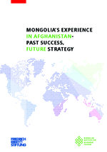 Mongoliaʿs experience in Afghanistan - past success, future strategy