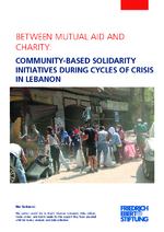 Between mutual aid and charity: Community-based solidarity initiatives during cycles of crisis in Lebanon