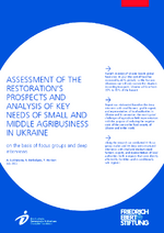 Assessment of the restoration's prospects and analysis of key needs of small and middle agribusiness in Ukraine
