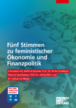 Fünf Stimmen zu feministischer Ökonomie und Finanzpolitik