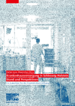 Krankenhausversorgung in Schleswig-Holstein - Stand und Perspektiven