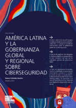 América Latina y la gobernanza global y regional sobre ciberseguridad