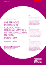 Los servicios estatales de cuidado para personas mayores institucionalizadas en Cuba desde 1959