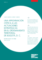 Una aproximación crítica a las actuaciones estratégicas en el ordenamiento territorial de Bogotá, D.C.