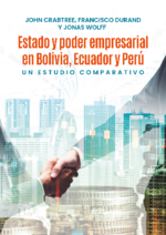 Estado y poder empresarial en Bolivia, Ecuador y Perú